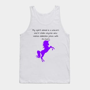 My Spirit Animal Is A Unicorn And It Stabs Anyone Who Makes Diabetes Jokes With It’s Horn - Purple Tank Top